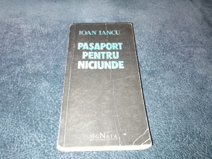 IOAN IANCU - PASAPORT PENTRU NICIUNDE