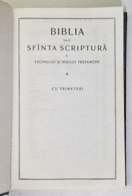 BIBLIA SAU SFANTA SCRIPTURA A VECHIULUI SI NOULUI TESTAMENT , CU TRIMETERI , EDITATA DE RUMANIAN BIBLE , 1992 * MICI DEFECTE foto