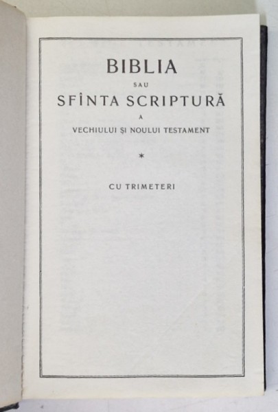 BIBLIA SAU SFANTA SCRIPTURA A VECHIULUI SI NOULUI TESTAMENT , CU TRIMETERI , EDITATA DE RUMANIAN BIBLE , 1992 * MICI DEFECTE
