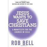 Jesus Wants to Save Christians: A Manifesto for the Church in Exile
