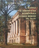 Narcis Dorin Ion, Elitele si Arhitectura Rezidentiala in Tarile Romane (Sec. XIX-XX), Ed. Oscar Print, 2011 (carte rara)