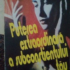 Joseph Murphy - Puterea extraordinara a subconstientului tau (editia 1995)