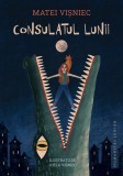Cumpara ieftin Consulatul Lunii, Matei Visniec - Editura Humanitas