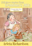 Still More Stories from Grandma&#039;s Attic