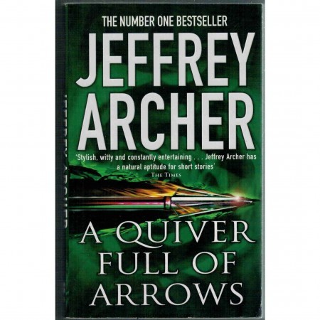 Jeffrey Archer - A Quiver Full of Arrows