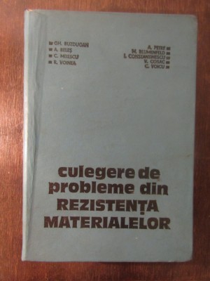 CULEGERE DE PROBLEME DIN REZISTENTA MATERIALELOR-GH.BUZDUGAN foto