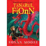 Tanarul Fionn. Legende Mari Pentru Cei Mici, Ronan Moore - Editura Paralela 45