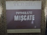 Fotografii miscate de vorba cu Petre Vancea de Simion Ghinea CU AUTOGRAF