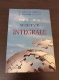 Cumpara ieftin Michael Laitman - Psihologia societatii integrale