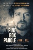 Pine Box Parole: The True Case of Terry Fitzsimmons and the Quest to End Solitary Confinement