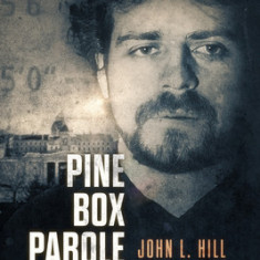 Pine Box Parole: The True Case of Terry Fitzsimmons and the Quest to End Solitary Confinement