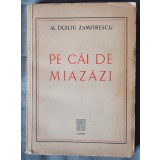 Al. Duiliu Zamfirescu - Pe căi de miazăzi (Editura Luteția)