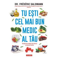 Tu esti cel mai bun medic al tau &ndash; Dr. Frederic Saldmann
