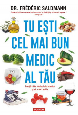 Tu esti cel mai bun medic al tau &amp;ndash; Dr. Frederic Saldmann foto