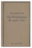 Das Wirtschaftsleben der Antiken Welt/ Lujo Brentano