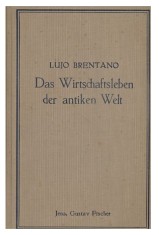 Das Wirtschaftsleben der Antiken Welt/ Lujo Brentano