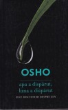 Osho - Apa a disparut, luna a disparut. Zece discursuri despre zen
