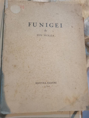 1935 Funigei, versuri de Ion Molea, prefata Octavian Goga, editura Ramuri foto
