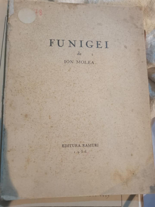1935 Funigei, versuri de Ion Molea, prefata Octavian Goga, editura Ramuri