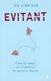 Cumpara ieftin Evitant. Cum sa iubesti sau sa parasesti un partener distant/Jeb Kinnison, Curtea Veche Publishing