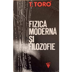 FIZICA MODERNA SI FILOZOFIE-T. TORO