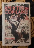 AMINTIRI DIN COPILARIE ION CREANGA 1943 EDITIE ILUSTRATA DE GEO A BORZEA
