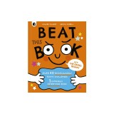 Beat This Book: Over 40 Ridiculously Funny Challenges - 1 Extremely Determined Book
