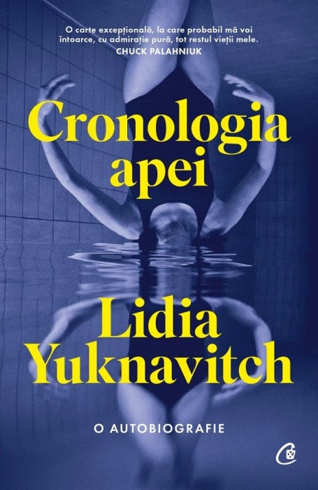 Cronologia Apei, Lidia Yuknavitch - Editura Curtea Veche