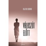 V&aacute;lasz&uacute;t előtt - Bujtor Dorina