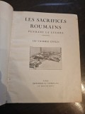 Carte rară 1919 &ndash; Les Sacrifices Roumains Pendant la Guerre &ndash; Les Victimes Civiles &ndash; Ediție Paris &ndash; Album documentar cu fotografii originale