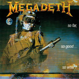 So far, so good...so what | Megadeath, Rock, Universal Music