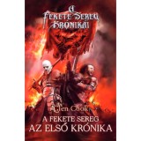 A fekete sereg - Az első kr&oacute;nika - Glen Cook