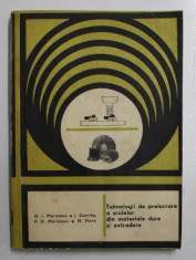 TEHNOLOGII DE PRELUCARE A SCULELOR DIN MATERIALE DURE SI EXTRADURE de N. I. MARINESCU ...M. PETRE , 1985 foto