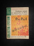 E. GEORGESCU-BUZAU, I. DRAGHICESCU - PROBLEME ACTUALE DE MATEMATICA IN LICEU