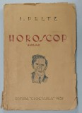 DEDICATIA LUI I. PELTZ PE VOLUMUL SAU &#039; HOROSCOP &#039; , roman , 1932