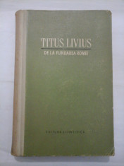 TITUS LIVIUS - De la fundarea Romei -2 foto