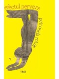 Cumpara ieftin Efectul pervers/Petronela Rotar