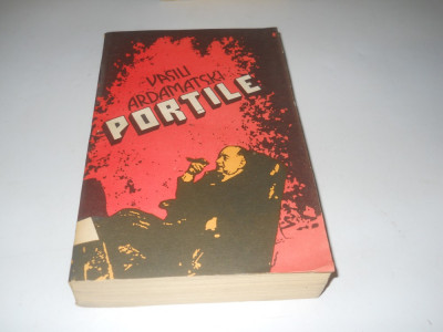 Portile - Vasili Ardamatski - Editura Univers - 1989, Carte Noua foto