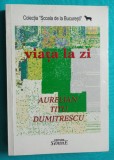 Aurelian Titu Dumitrescu &ndash; Viata la zi