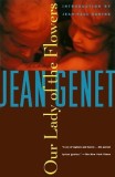 Our Lady of the Flowers de Jean Genet - Carte in Engleza, cu Introducere de Jean-Paul Sartre, Publicata in 1943