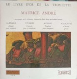 Disc Vinil LP Maurice Andre - Le Livre D&#039;Or De La Trompette (1969) Muzica Clasica Musidisc 33 RPM