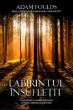 Labirintul insufletit/Adam Foulds, Rao