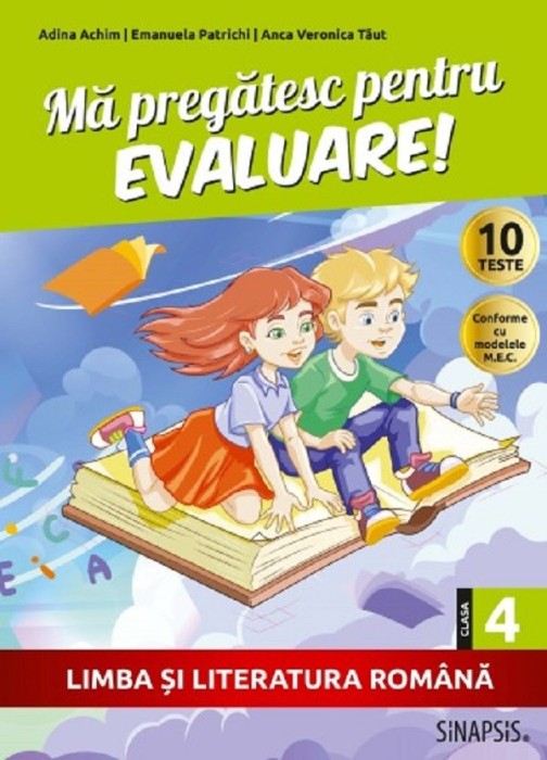 Ma pregatesc pentru evaluare clasa a IV-a Limba si literatura romana, Anca Veronica Taut