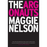 The Argonauts - Carte in engleza de Maggie Nelson, Roman Autotheory, Editia 2015