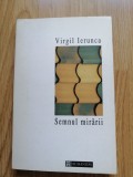 Virgil Ierunca - Semnul mirarii 1995 - contine dedicatia si autograful autorului