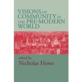 Visions of Community in the Pre-Modern World