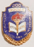INSIGNA 200 DE ANI ACTIVITATE SCOLARA NEINTRERUPTA BOCSA 1776 1976 EMAIL CALD EDUCATIE INVATAMANT ( CITITI DESCRIEREA -ENUNTUL )