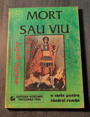 Mort sau viu o carte pentru tanarul roman Ovidiu Gules foto