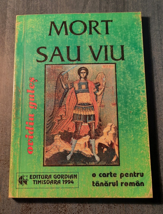 Mort sau viu o carte pentru tanarul roman Ovidiu Gules