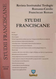 STUDII FRANCISCANE, ANUL VIII/2008 REVISTA INSTITUTULUI TEOLOGIC ROMANO-CATOLIC FRANCISCAN ROMAN-DAMIAN GHEORGHE